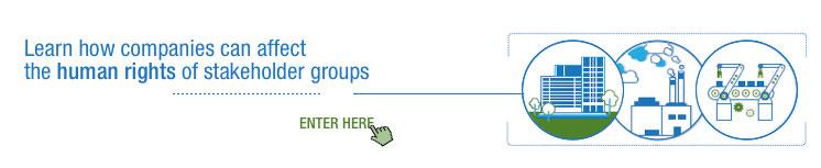 Learn how companies can affect the human rights of stakeholder groups - Enter Here